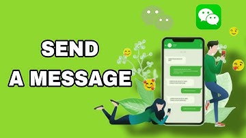 How To Send A Message On WeChat App
