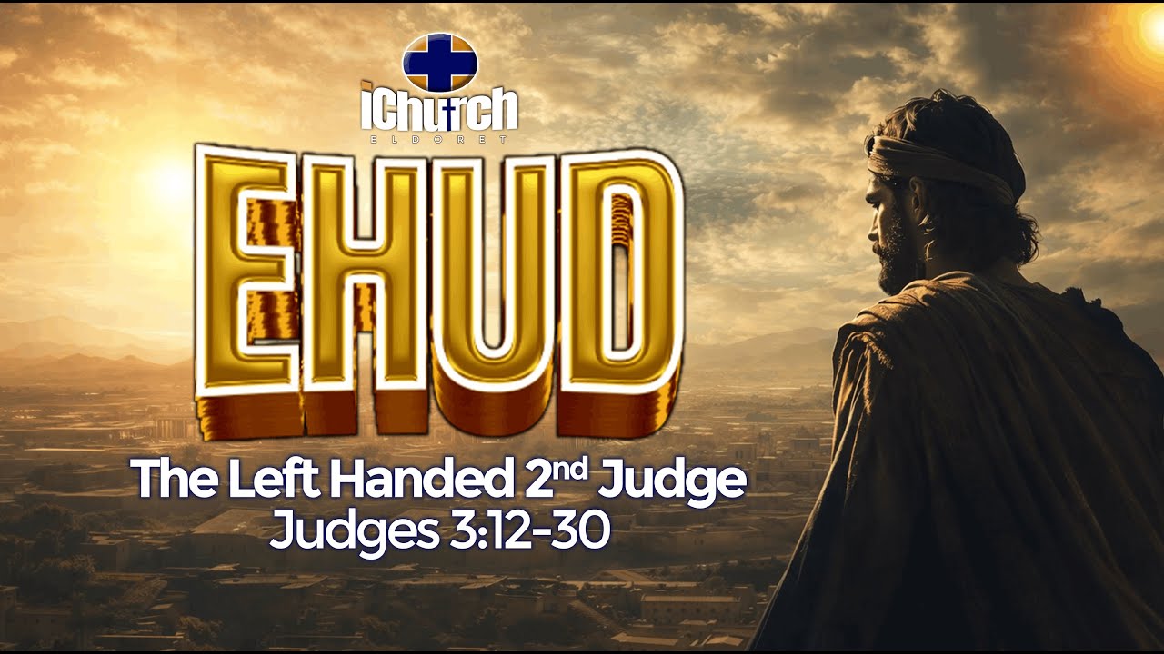 EHUD THE LEFT HANDED 2ND JUDGE  - JUDGES 
