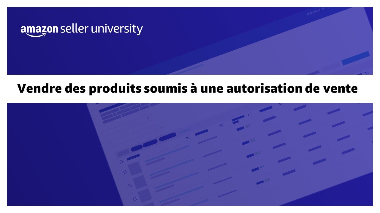 Vendre des produits soumis à une autorisation de vente