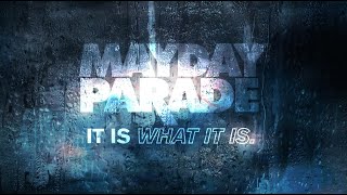 Mayday Parade - It Is What It Is (Official Lyric Video)