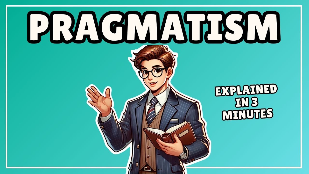 Pragmatism (Explained in 3 Minutes) - YouTube