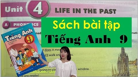 Giải bài tập Tiếng Anh lớp 9 Unit 4 - Life in the past / HeartQueen Quyên Hoàng