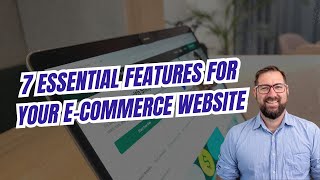 7 Essentials for your e Commerce Website