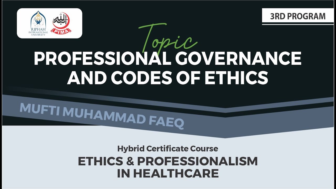PIMA-RIU Certificate Course,  Class-3 | Basics of Ethics and Professionalism | Mufti Muhammad Faeq