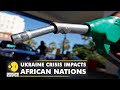 Ukraine crisis impacts African nations as it reports spike in oil, grain prices | English News