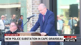 New police substation in Cape Girardeau