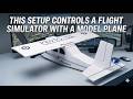 This Setup Controls a Flight Simulator with a Model Plane