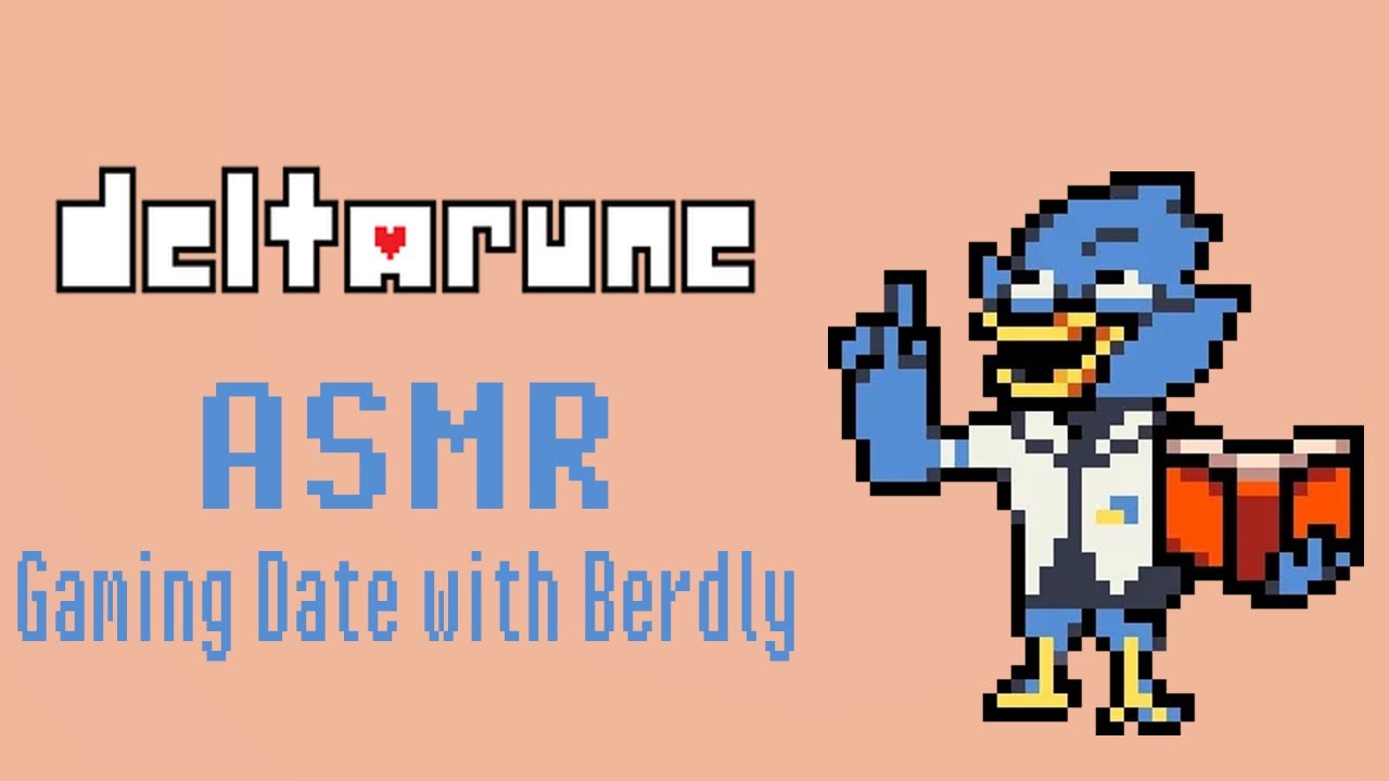 Deltarune - Игровое свидание с Бердли! [ASMR-ролевая игра]