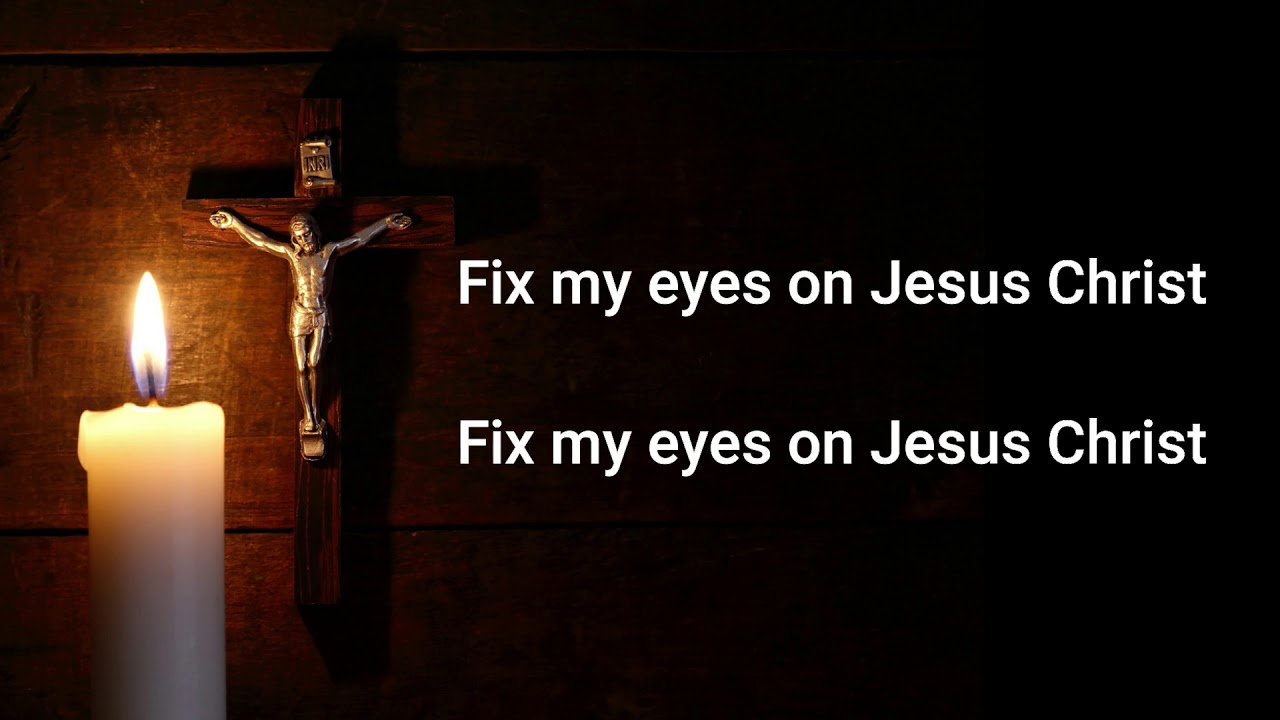 FIX MY EYES ON JESUS - YouTube