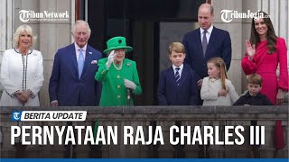 PERNYATAAN RAJA CHARLES III SETELAH RATU ELIZABETH II WAFAT