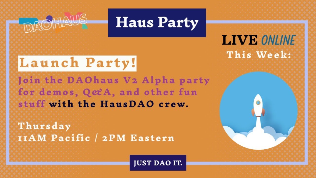 🏰 Haus Party Live 🎉 Dec 3 , 2020 ft. The DAOhaus crew having a v2 launch party!