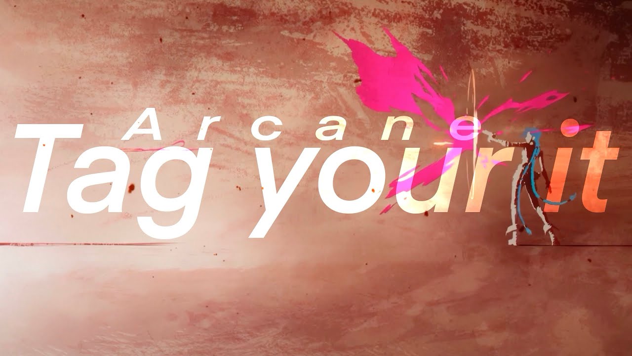 Tag You’re It • Arcane [AMV] - YouTube