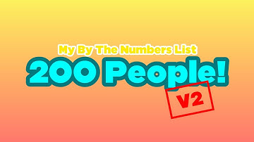 My By The Numbers List (200 People) (V2)