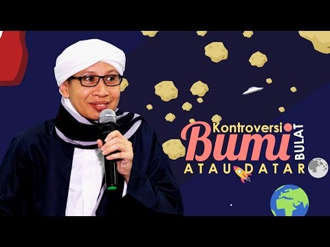 Buya Yahya | Kontroversi Bumi Bulat Atau Datar