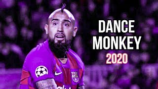 Arturo Vidal 201920 Dance Monkey - Tones And I Beautiful Skills & Goals Hd