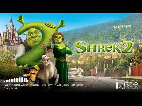 Shrek 2 SOUNDTRACK | Dashboard Confessional - As Lovers Go (Ron Fair Remix)