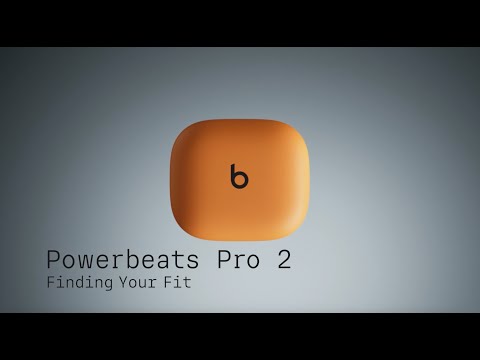 Powerbeats Pro 2: How to Get the Perfect Fit & Best Sound