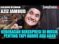 AZIZ MS JAMRUD Exclusive Interview : Lirik Lagu JAMRUD Memang"NAKAL"Tapi Bisa Dipertanggung Jawabkan