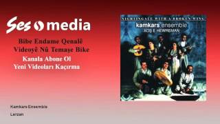 Kamkars Ensemble - Lerzan Resimi