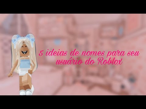 5 ideias de nomes para seu usuário do Roblox