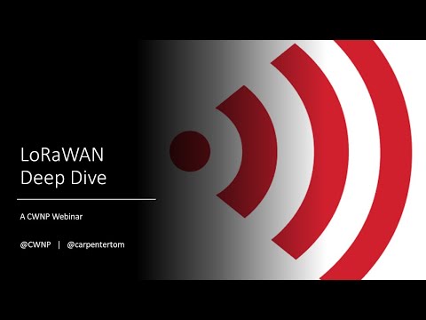 LoRaWAN Deep Dive Webinar - Full Webinar - March 2021