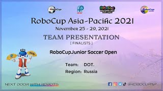 R21.8.10 – Team: DOT. (RU) – Finalist Presentation – RCJ Soccer Open - RCAP2021 Aichi