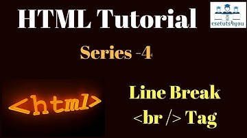 HTML Tutorial Series - 4 Line Break
