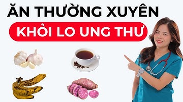 5 thực phẩm tiêu diệt tế bào ung thư – Ăn đều để bảo vệ sức khỏe | Dr Thùy Dung