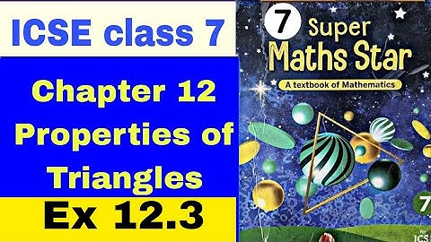 ICSE class 7 Super maths star Chapter 12 Properties of triangles Ex 12.3