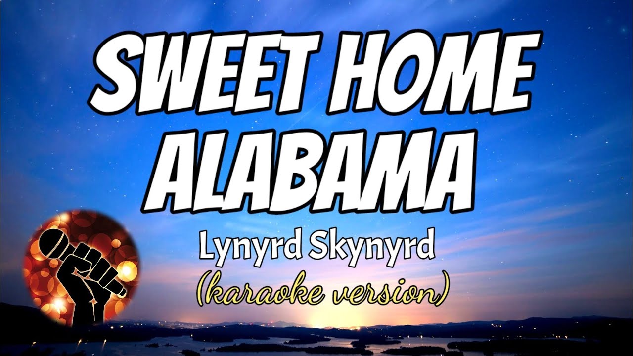 SWEET HOME ALABAMA LYNYRD SKYNYRD (karaoke version) YouTube
