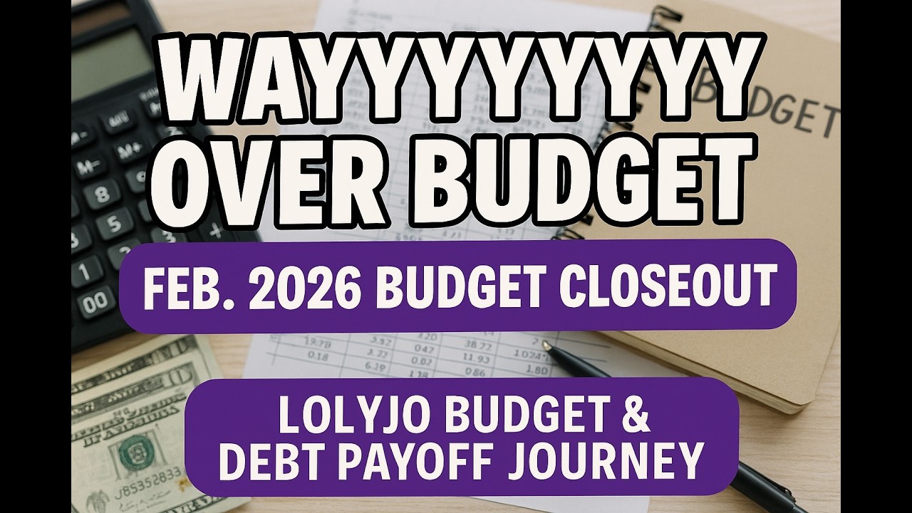 Wayyyyy Over Budget. Feb.  2026 Budget Close Out