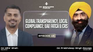 UAE FATCA/ CRS Compliance by CA Mihir Shah; Moderated by CA Prabhdeep Singh Baweja 
