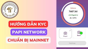 Hướng Dẫn KYC Papi Network l Blog Của Hải