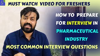 How to Prepare For Interview in Pharmaceutical Industry |Most Common Interview Questions For Fresher