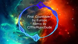 Final Countdown remix by CJTheMusicDude