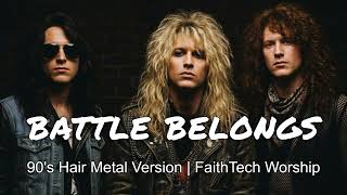 Battle Belongs - Phil Wickham (90's Hair Metal Version)