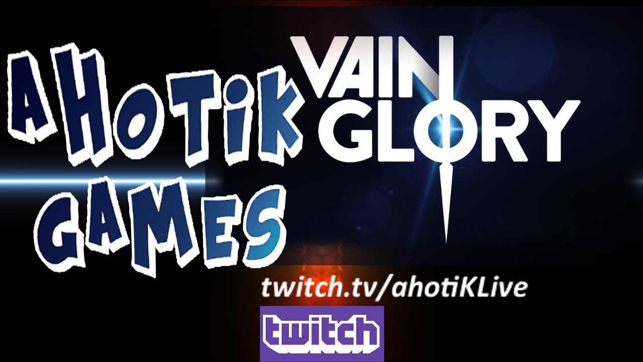 Vainglory - ahotiK get awesome stream raid
