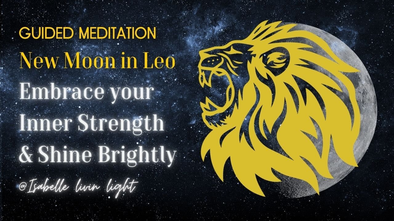 💫 New Moon in Leo ♌︎ Guided Meditation [MUST listen for 7 days] # ...