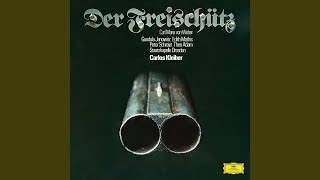 Weber: Der Freischütz, J. 277: Overture - Staatskapelle Dresden, Carlos Kleiber & Carl Maria von Weber