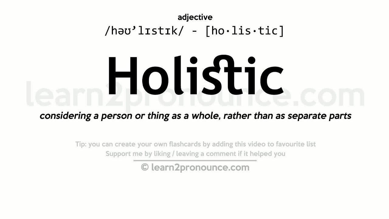 Pronunciation of Holistic | Definition of Holistic - YouTube