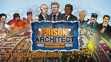 Prison Architect - Episode 1: Basic Detention Centre