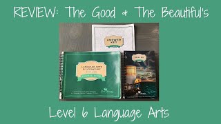 REVIEW: The Good &The Beautiful's Level 6 Language Arts