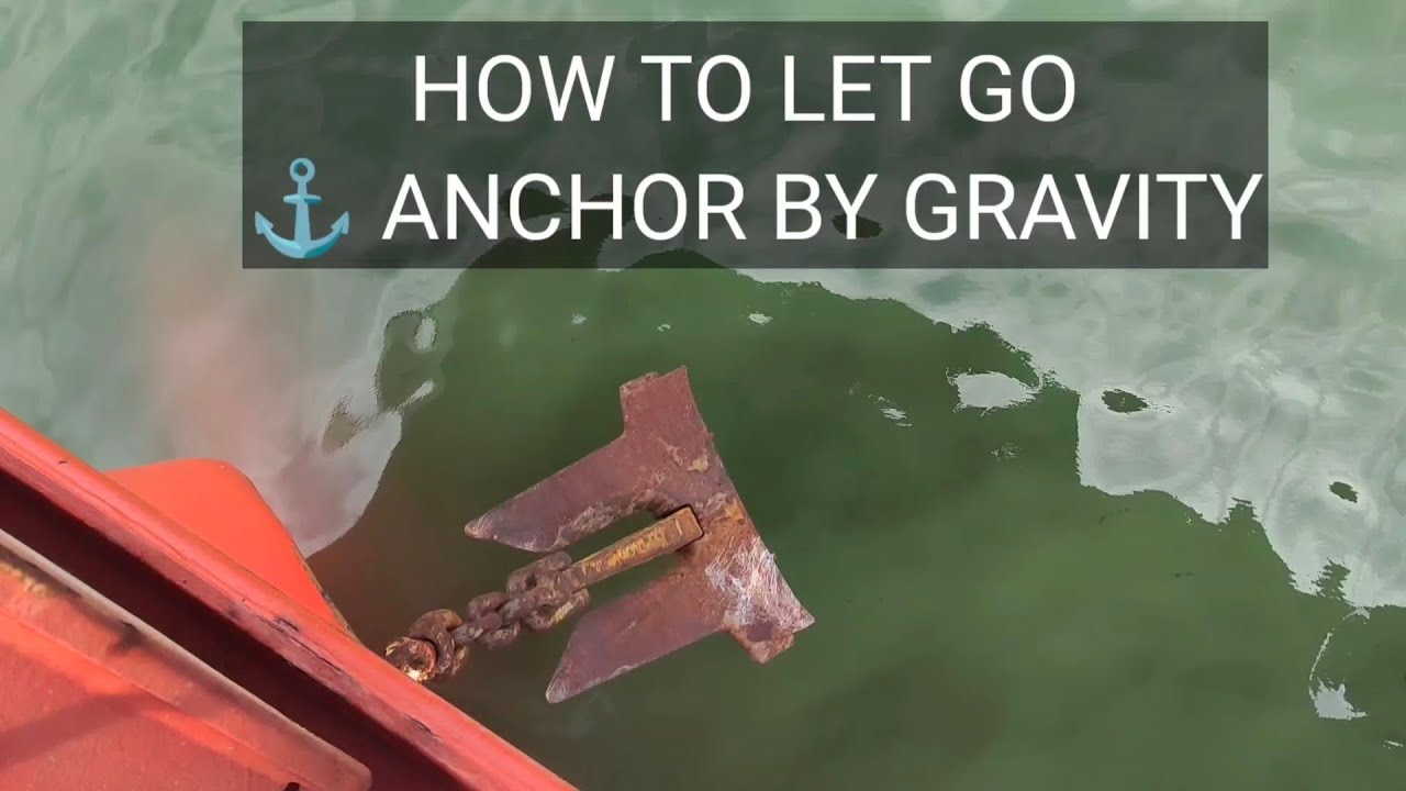 HOW TO LET GO ANCHOR BY GRAVITY YouTube