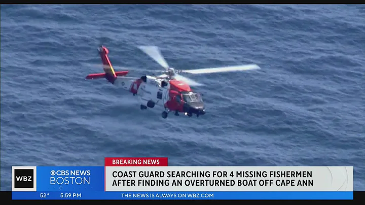 3 bodies found in Coast Guard's search for 4 missing fishermen off coast of Cape Ann - DayDayNews