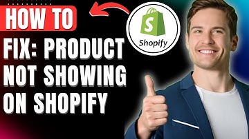 Product Not Showing On Shopify, Know How to Fix it Easily 2025