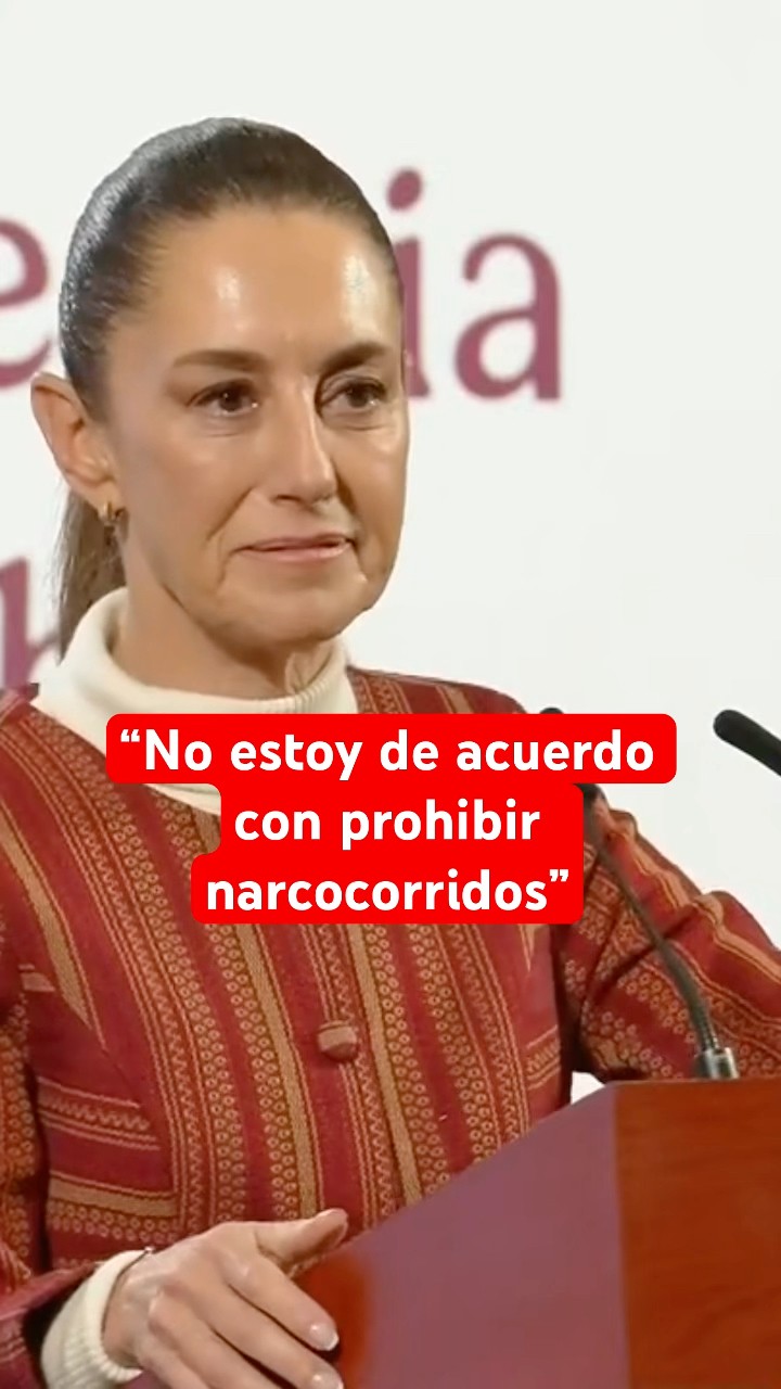 Sheinbaum rechaza prohibición de narcocorridos en Nayarit