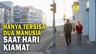 2 MANUSIA YANG TERSISA DI AKHIR DUNIA - Alur Film Bokeh