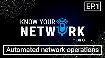 Automated network operations | Driving factors | Know your network podcast series