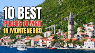 10 Best Places to Visit in Montenegro: Unveiling the Hidden Gem of the Balkans #montenegro #balkan