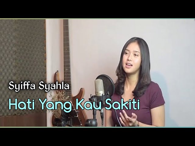 Hati Yang Kau Sakiti - Rossa // Cover By : Syiffa Syahla Full Lirik class=